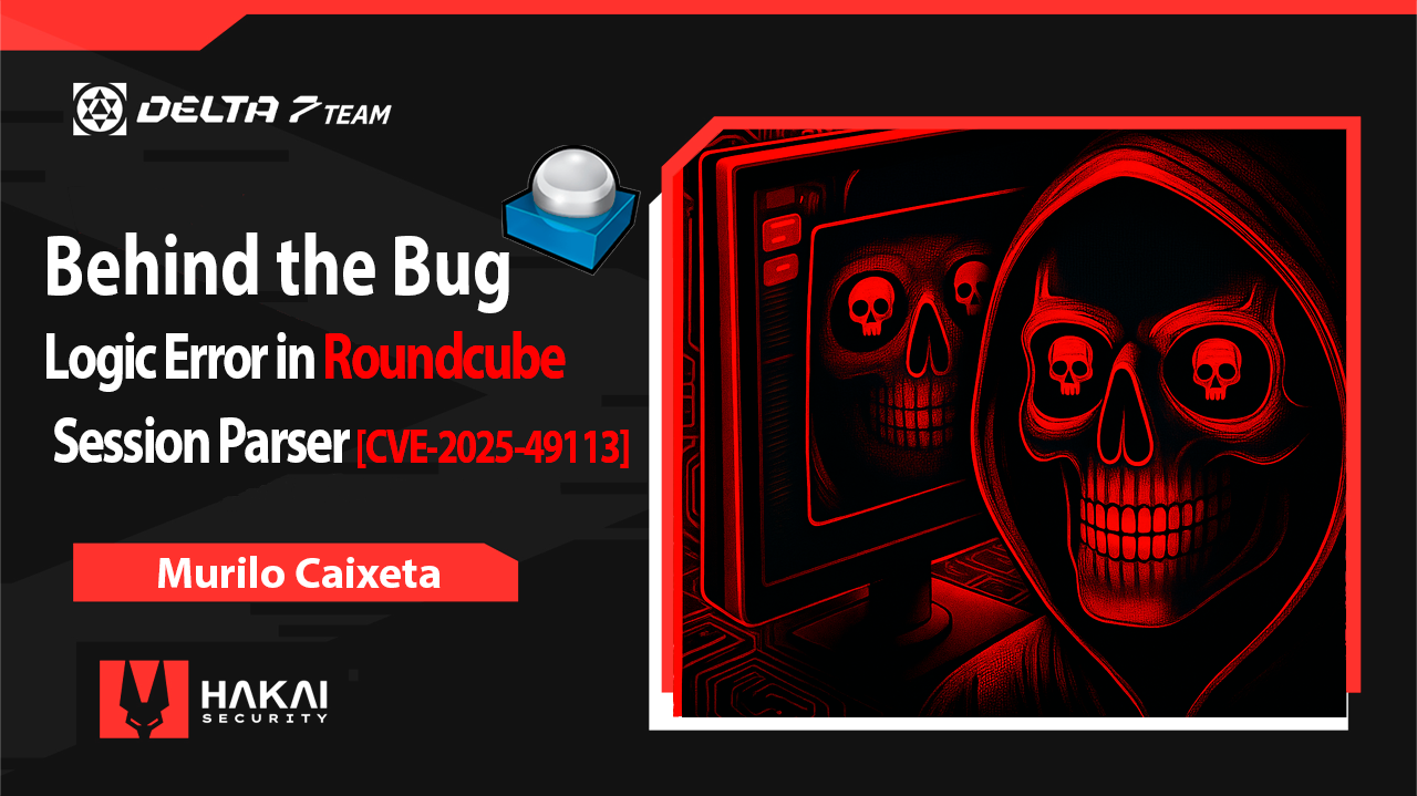 Behind the Bug: Logic Error in Roundcube Session Parser [CVE-2025-49113]