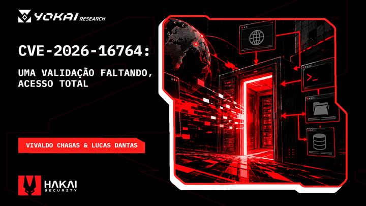 [PT-BR] CVE-2026-16764: Uma validação faltando, acesso total