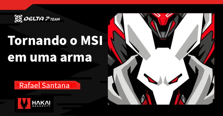 Malicious MSI – Tornando o MSI em uma arma